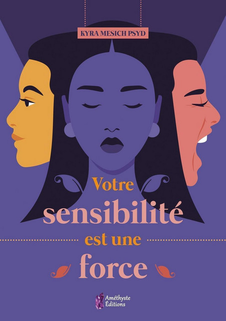 Votre sensibilité est une force - Kyra Mesich - Améthyste