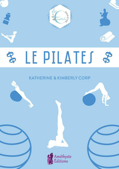 Le Pilates - Katherine Corp, Kimberly Corp - Améthyste