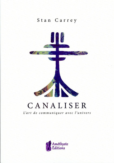 Canaliser  - Stan Carrey - Améthyste