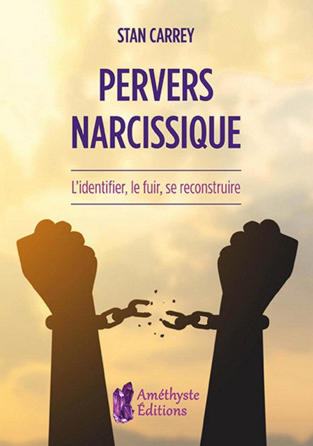 Pervers narcissique  - Stan Carrey - Améthyste